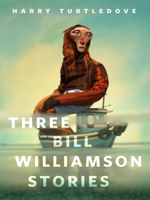 cover image of Three Bill Williamson Stories: a Tor.com Original
